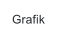 Grafik